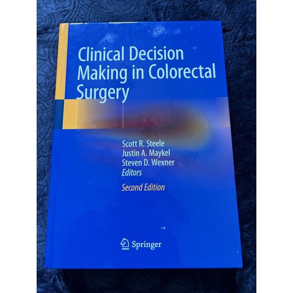 Clinical Decision Making In Colorectal Surgery - 9783319659411 Book Textbook
